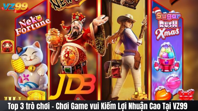 5+ Cách Chơi Game Vui Kiếm Lợi Nhuận Tại Trang Game VZ99 4 Top 3 trò chơi - Chơi Game vui Kiếm Lợi Nhuận Cao Tại VZ99